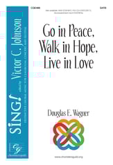 Go in Peace, Walk in Hope, Live in Love SATB choral sheet music cover
